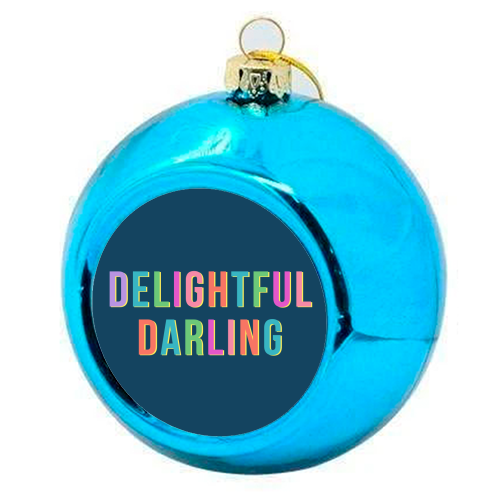 Delightful Darling - colourful christmas bauble by Nida Designs
