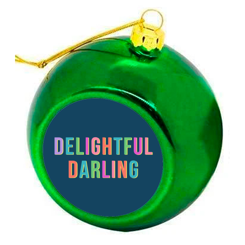 Delightful Darling - colourful christmas bauble by Nida Designs