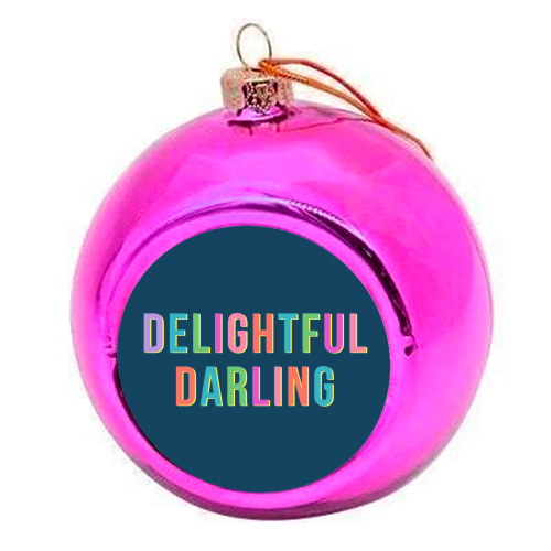 Delightful Darling - colourful christmas bauble by Nida Designs