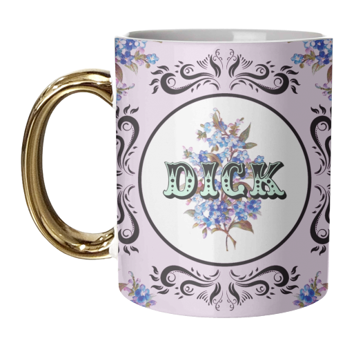 DICK - unique mug by Wallace Elizabeth