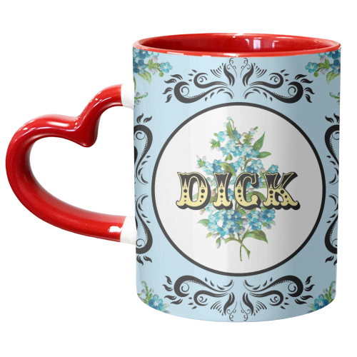 DICK - unique mug by Wallace Elizabeth