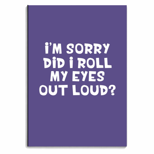 Did I roll my eyes funny gift - personalised A4, A5, A6 notebook by Giddy Kipper