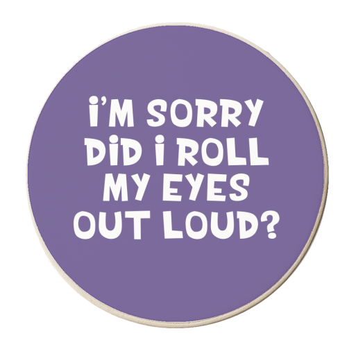 Did I roll my eyes funny gift - personalised beer coaster by Giddy Kipper