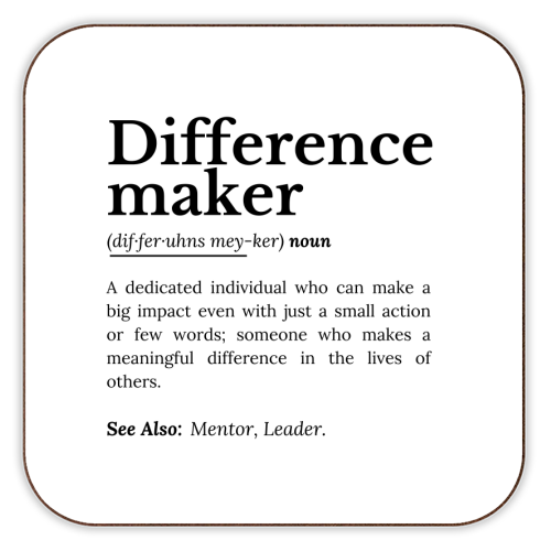 Difference Maker – Inspirational Quote - personalised beer coaster by timsal shol