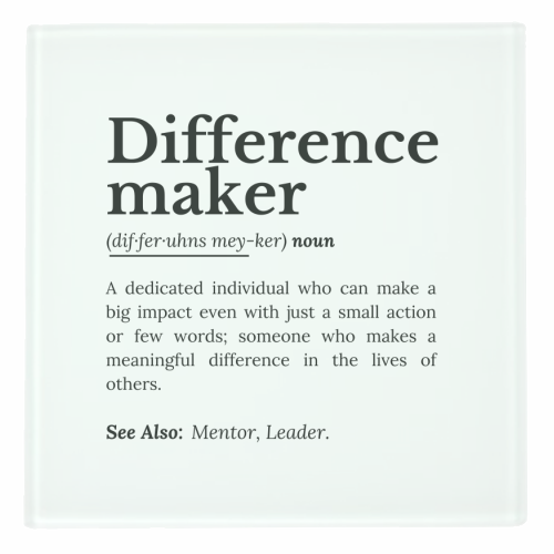 Difference Maker – Inspirational Quote - personalised beer coaster by timsal shol