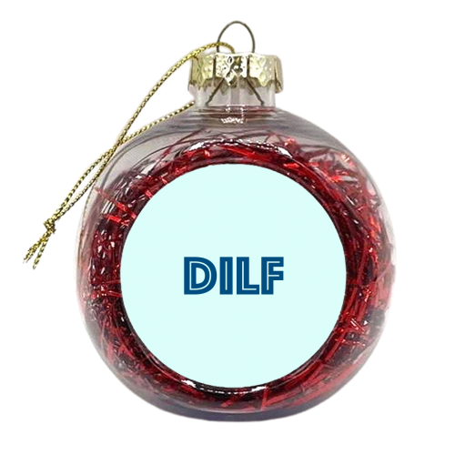 DILF - xmas bauble by Adam Regester