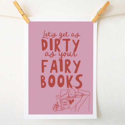 Dirty as your fairy books - A1 - A4 art print by Giddy Kipper