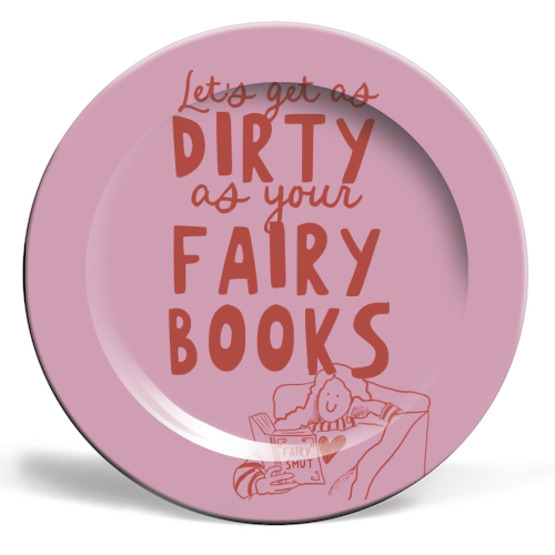 Dirty as your fairy books - ceramic dinner plate by Giddy Kipper