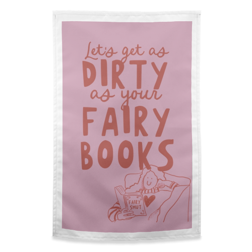 Dirty as your fairy books - funny tea towel by Giddy Kipper