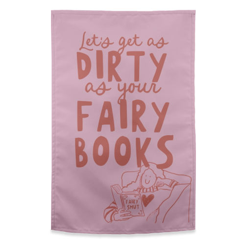 Dirty as your fairy books - funny tea towel by Giddy Kipper