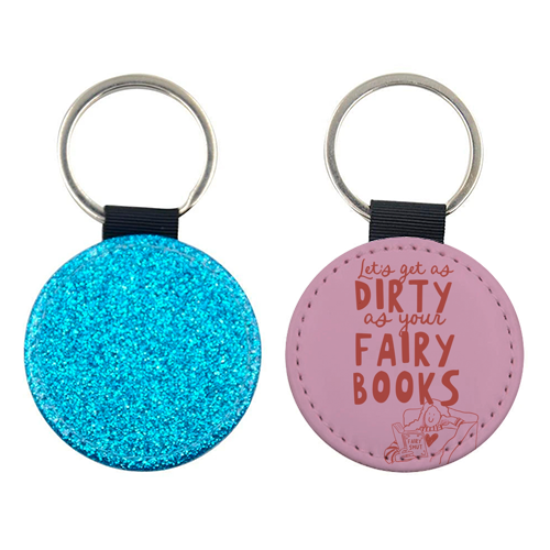 Dirty as your fairy books - keyring by Giddy Kipper