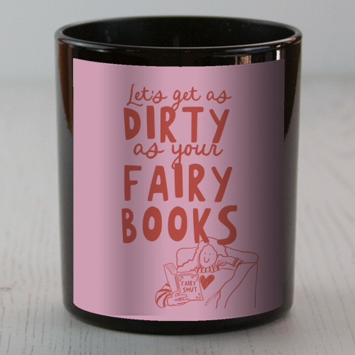 Dirty as your fairy books - scented candle by Giddy Kipper