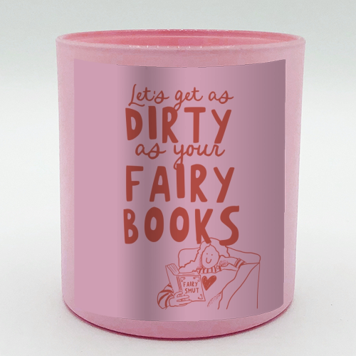 Dirty as your fairy books - scented candle by Giddy Kipper