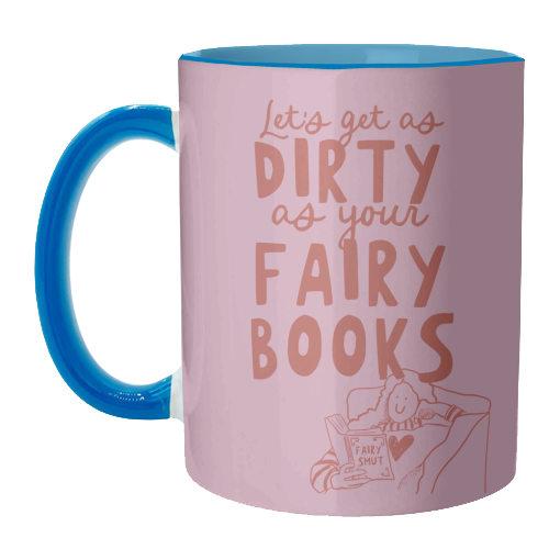 Dirty as your fairy books - unique mug by Giddy Kipper