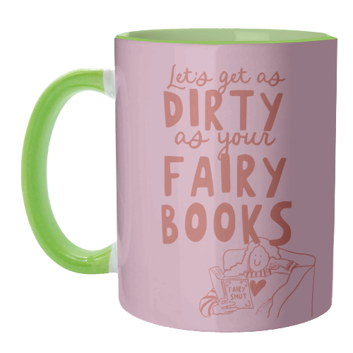 Dirty as your fairy books - unique mug by Giddy Kipper