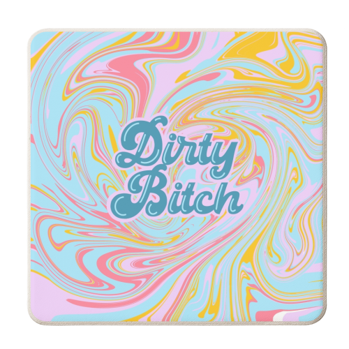 Dirty Bitch - personalised beer coaster by Wallace Elizabeth