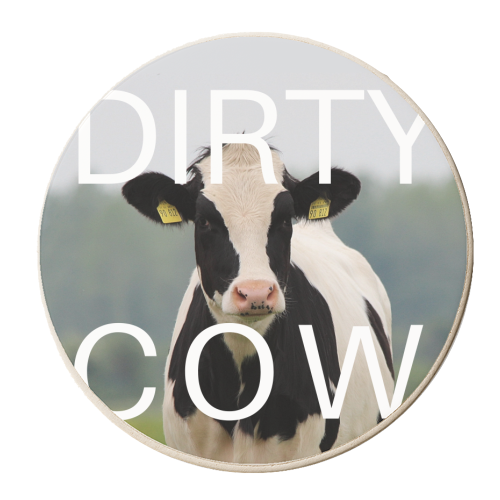 Dirty Cow - personalised beer coaster by Riad Mannan