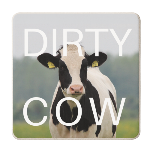 Dirty Cow - personalised beer coaster by Riad Mannan