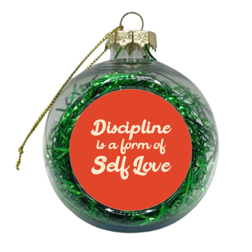 Discipline is a form of Self Love - xmas bauble by EZbie