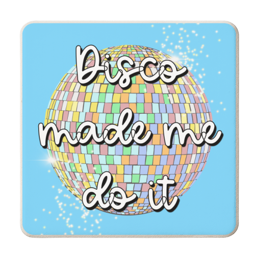 Disco Made Me Do It - personalised beer coaster by Adam Regester