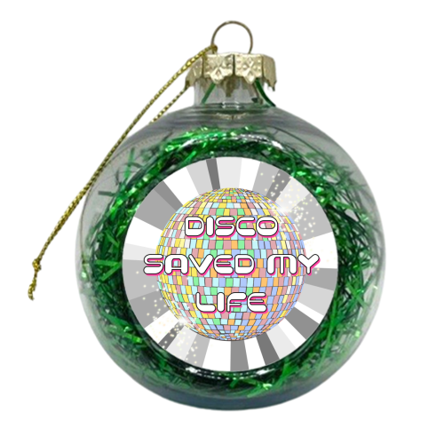 Disco Saved My Life - xmas bauble by Adam Regester