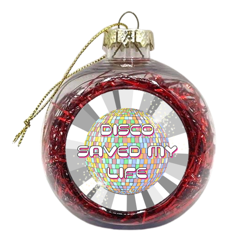 Disco Saved My Life - xmas bauble by Adam Regester