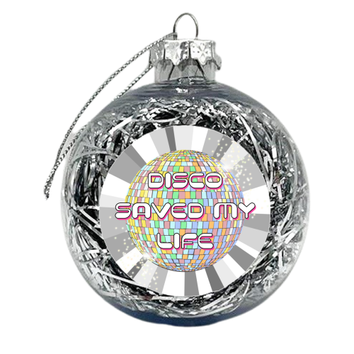 Disco Saved My Life - xmas bauble by Adam Regester