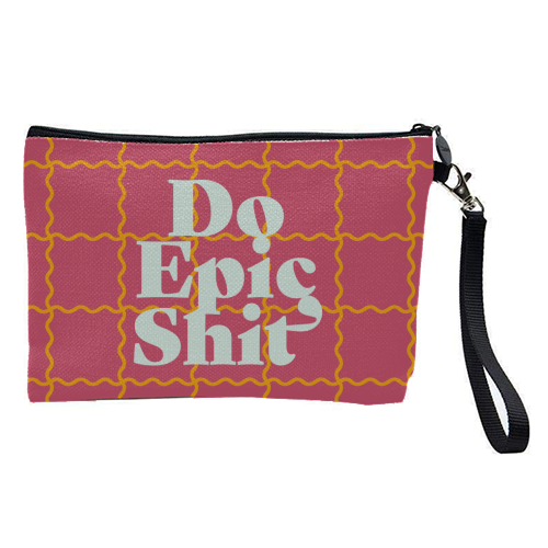 Do Epic Shit - pretty makeup bag by Daniela di Niro