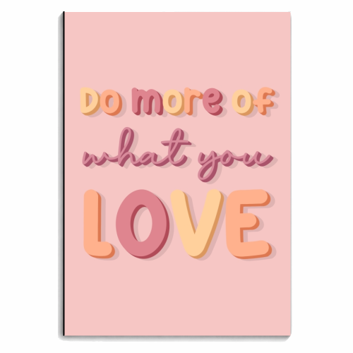 Do more of what you love - personalised A4, A5, A6 notebook by The Girl Next Draw