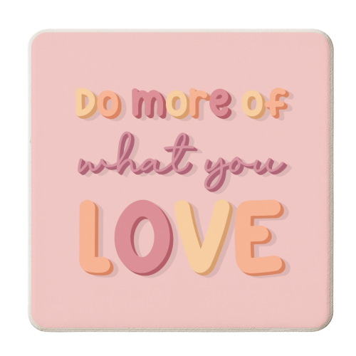 Do more of what you love - personalised beer coaster by The Girl Next Draw