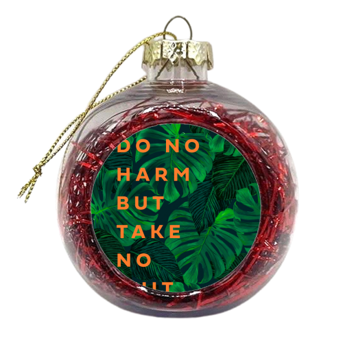 DO NO HARM TAKE NO SH*T - xmas bauble by PEARL & CLOVER
