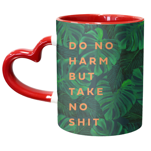 DO NO HARM TAKE NO SH*T - unique mug by PEARL & CLOVER
