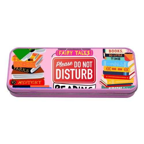 Do Not Disturb - Reading - tin pencil case by Lilly Rose