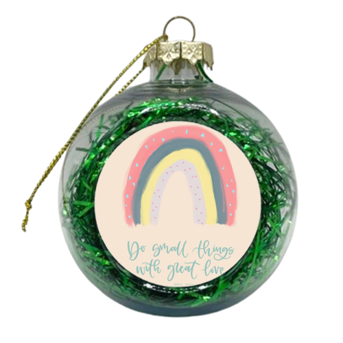 Do small things with great love - xmas bauble by Teeny Letters