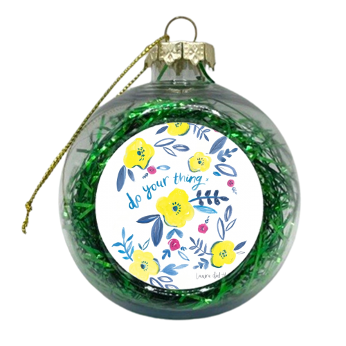 do your thing floral pattern - xmas bauble by lauradidthis