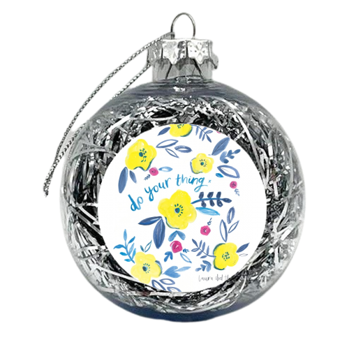 do your thing floral pattern - xmas bauble by lauradidthis