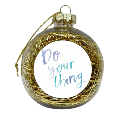 do your thing watercolour lettering - xmas bauble by lauradidthis