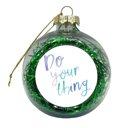 do your thing watercolour lettering - xmas bauble by lauradidthis