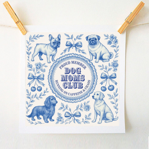 Dog Moms Club - For the Mom's - A1 - A4 art print by Lilly Rose