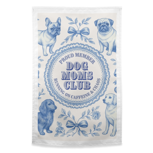 Dog Moms Club - For the Mom's - funny tea towel by Lilly Rose