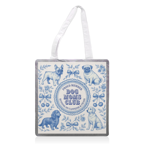 Dog Moms Club - For the Mom's - printed canvas tote bag by Lilly Rose