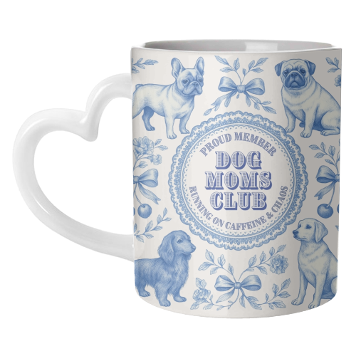 Dog Moms Club - For the Mom's - unique mug by Lilly Rose