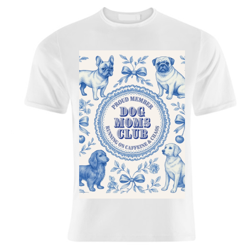 Dog Moms Club - For the Mom's - unique t shirt by Lilly Rose