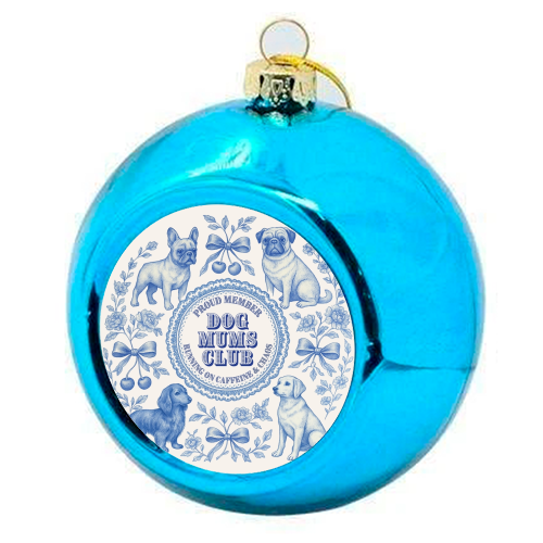 Dog Mums Club - colourful christmas bauble by Lilly Rose