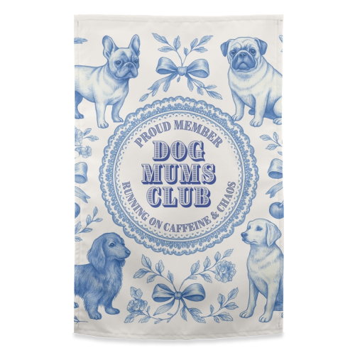 Dog Mums Club - funny tea towel by Lilly Rose