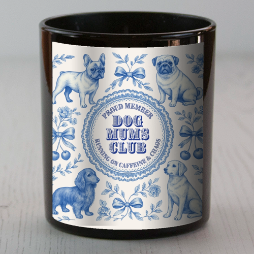 Dog Mums Club - scented candle by Lilly Rose