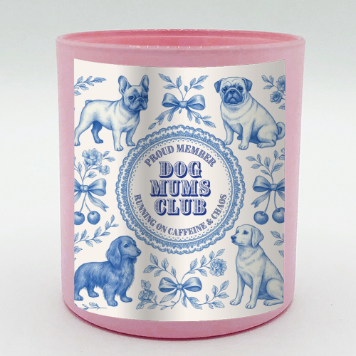 Dog Mums Club - scented candle by Lilly Rose