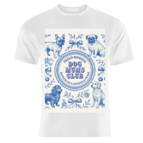 Dog Mums Club - unique t shirt by Lilly Rose