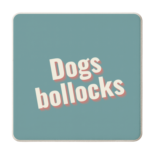 Dogs bollocks - personalised beer coaster by Proper Job Studio