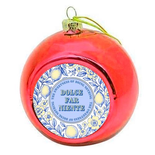 Dolce far niente - colourful christmas bauble by Lilly Rose